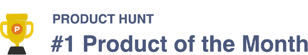 Product Hunt #1 Product of the Month